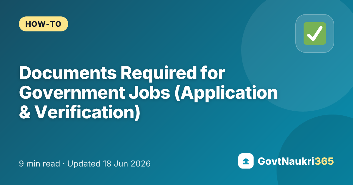 Documents Required for Government Jobs (Application & Verification)