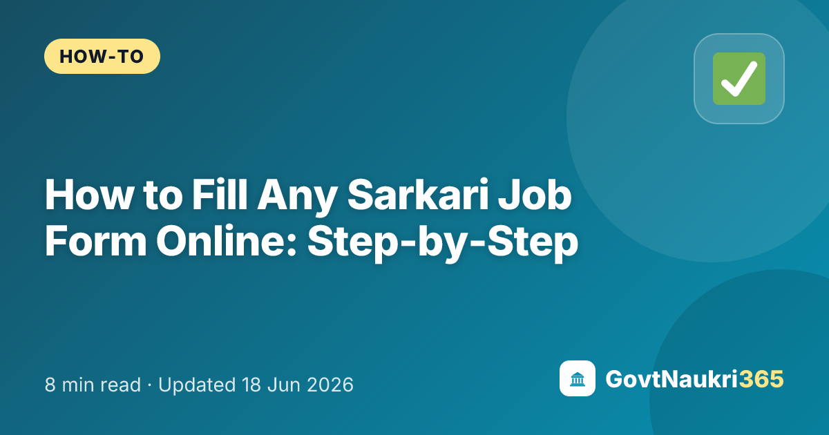 How to Fill Any Sarkari Job Form Online: Step-by-Step