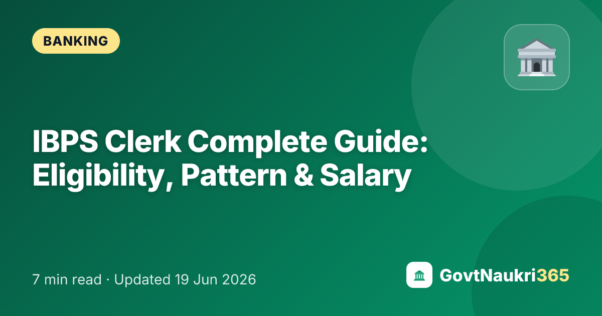 IBPS Clerk Complete Guide: Eligibility, Pattern & Salary