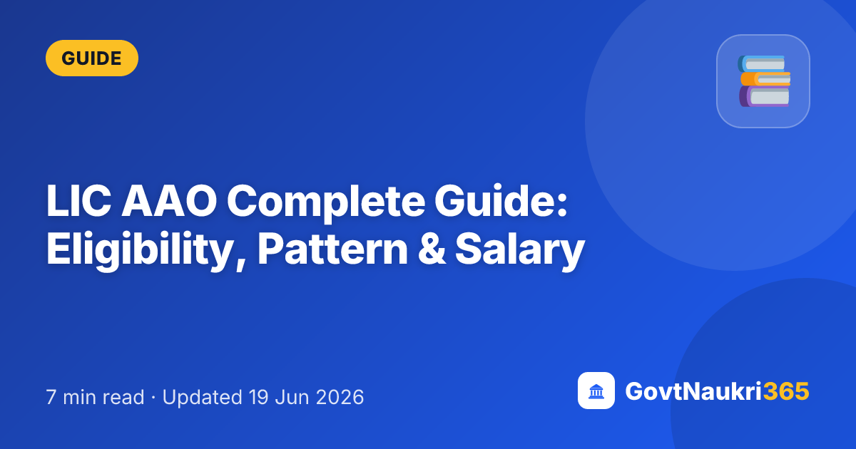 LIC AAO Complete Guide: Eligibility, Pattern & Salary