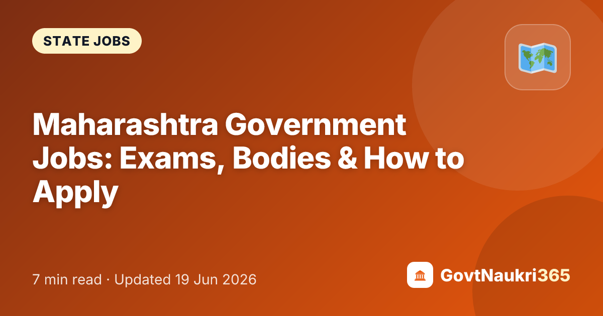 Maharashtra Government Jobs: Exams, Bodies & How to Apply