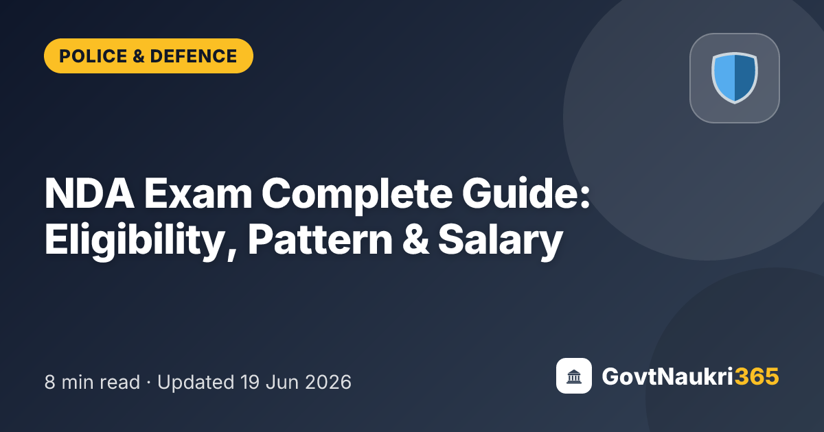 NDA Exam Complete Guide: Eligibility, Pattern & Salary