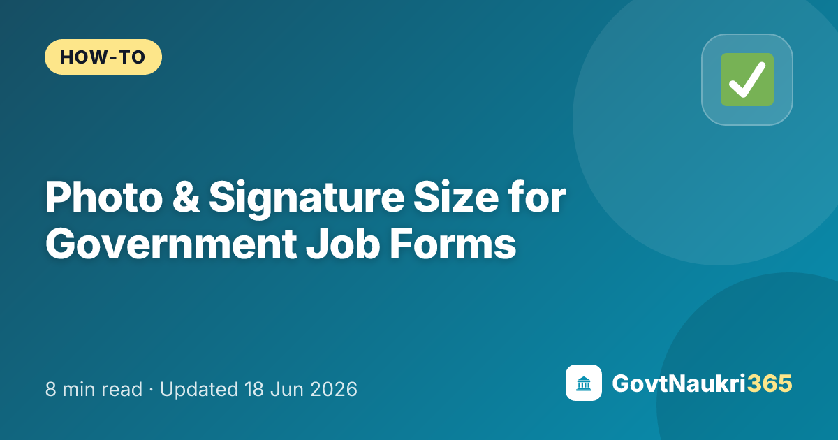 Photo & Signature Size for Government Job Forms