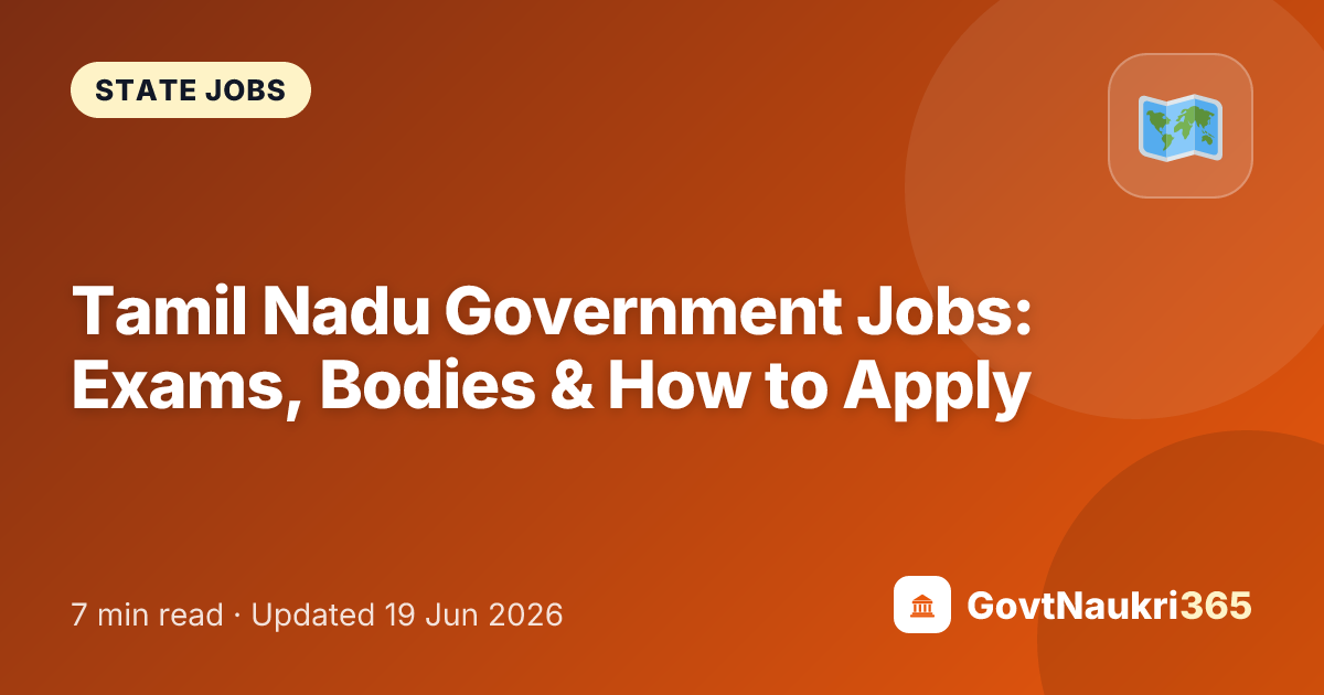 Tamil Nadu Government Jobs: Exams, Bodies & How to Apply