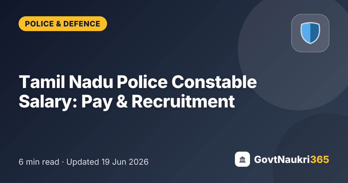 Tamil Nadu Police Constable Salary: Pay & Recruitment