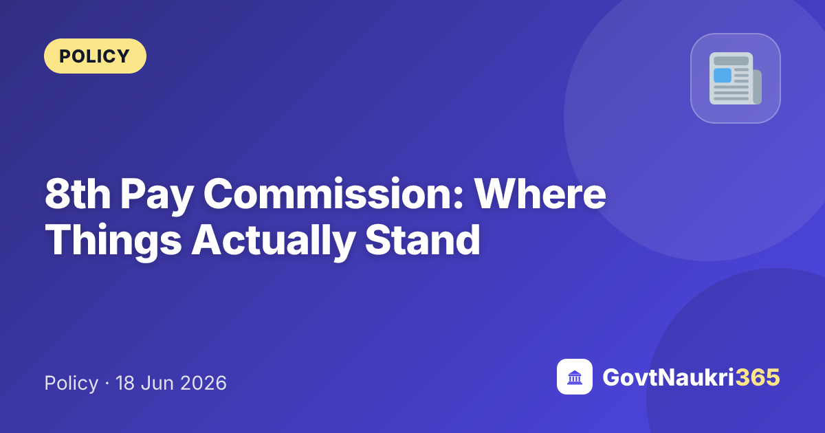 8th Pay Commission: Where Things Actually Stand